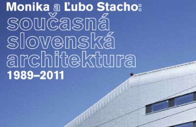 Navštívili jsme: Unikátní výstava Monika a Ľubo Stacho: Současná slovenská architektura
